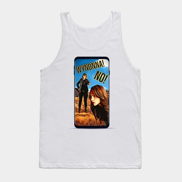 Wynonna, No! - Wynonna Earp Tank Top by SurfinAly Design 